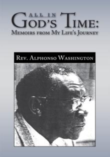 All in God's Time: : Memoirs from My Life's Journey