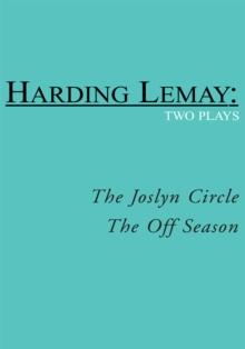 The Joslyn Circle and the off Season : Two Plays