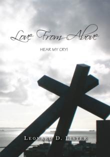 Love from Above : Hear My Cry