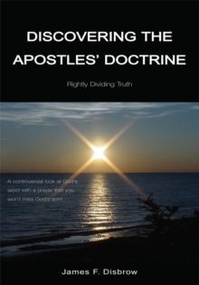 Discovering the Apostle's Doctrine : Rightly Dividing Truth