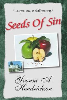 Seeds of Sin : ''As You Sow, so Shall You Reap''