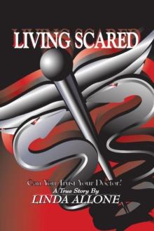 Living Scared : Can You Trust Your Doctor