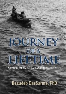 Journey of a Lifetime : Memoir of an Indian-American Chemist