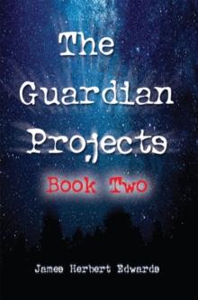 The Guardian Projects : Book Two