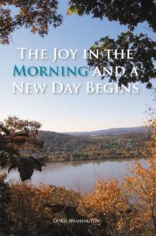 The Joy in the Morning and a New Day Begins