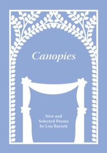 Canopies : Poems by Lou Barrett