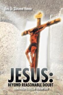 Jesus: Beyond Reasonable Doubt : Legal Perspectives of Redemption