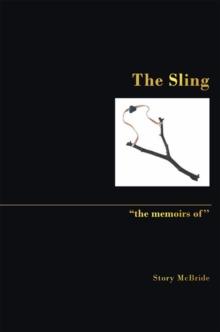 The Sling : ''The Memoirs Of''