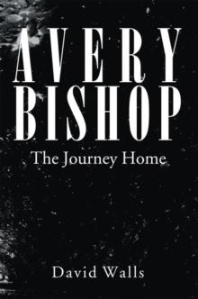 Avery Bishop : The Journey Home