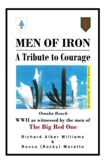 Men of Iron : A Tribute to Courage