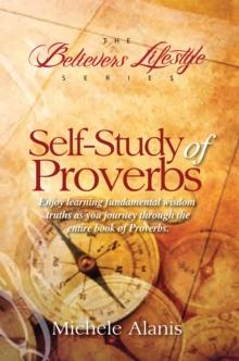 Self-Study of Proverbs : The Believer's Lifestyle Series