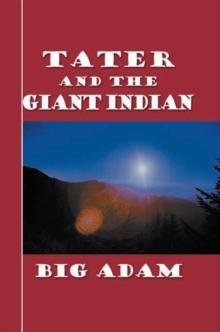 Tater and the Giant Indian