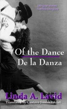 Of the Dance/De la Danza (English and Spanish Edition) (A Dual Language Book)