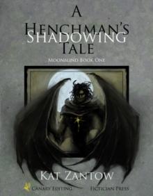 Shadowing: A Henchman's Tale