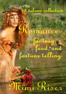 Romance: Fantasy, Food, and Fortune Telling