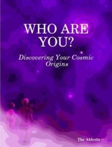 Who Are You?: Discovering Your Cosmic Origins