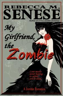 My Girlfriend, the Zombie: A Zombie Romance Story