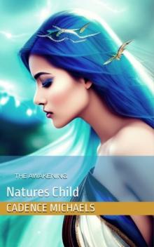 Natures Child: The Awakening