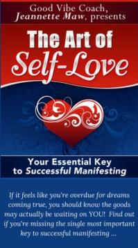 Art of Self-Love: Your Essential Key to Successful Manifesting