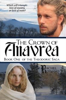 Crown of Anavrea (Book One of the Theodoric Saga)