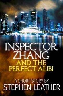 Inspector Zhang and the Perfect Alibi (a short story) : Inspector Zhang Short Stories, #5