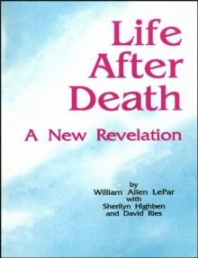 Life After Death - A New Revelation