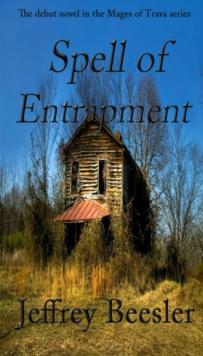 Spell of Entrapment : Mages of Trava, #1