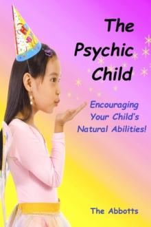 Psychic Child - Encouraging Your Child's Natural Abilities!