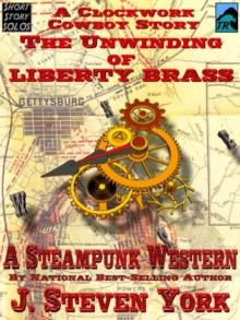 Unwinding of Liberty Brass: A Clockwork Cowboy Story