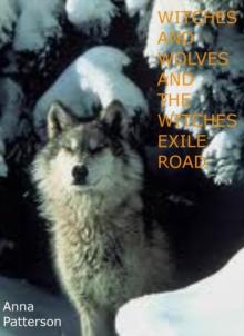 Witches and Wolves and the Witches Exile Road