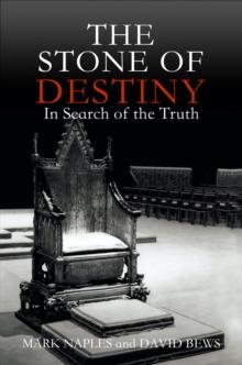 Stone of Destiny: In Search of the Truth