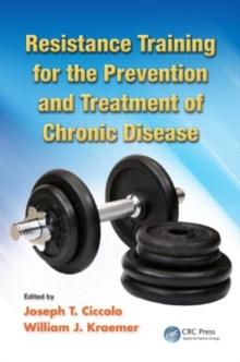 Resistance Training for the Prevention and Treatment of Chronic Disease