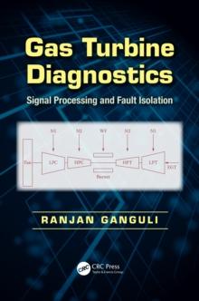 Gas Turbine Diagnostics : Signal Processing and Fault Isolation