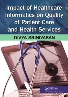 Impact of Healthcare Informatics on Quality of Patient Care and Health Services