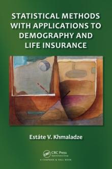 Statistical Methods with Applications to Demography and Life Insurance