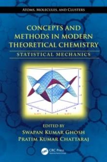 Concepts and Methods in Modern Theoretical Chemistry : Statistical Mechanics