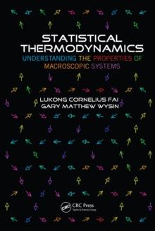 Statistical Thermodynamics : Understanding the Properties of Macroscopic Systems