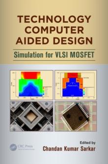 Technology Computer Aided Design : Simulation for VLSI MOSFET