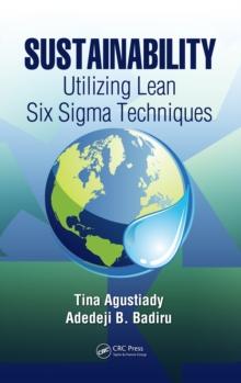 Sustainability : Utilizing Lean Six Sigma Techniques