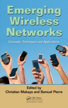 Emerging Wireless Networks : Concepts, Techniques and Applications