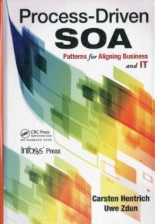 Process-Driven SOA : Patterns for Aligning Business and IT