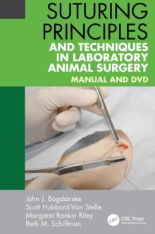 Suturing Principles and Techniques in Laboratory Animal Surgery : Manual and DVD