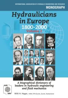 Hydraulicians in Europe 1800-2000 : Volume 2