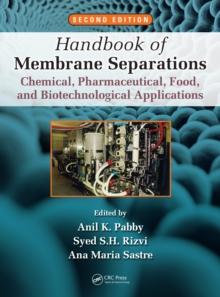 Handbook of Membrane Separations : Chemical, Pharmaceutical, Food, and Biotechnological Applications, Second Edition