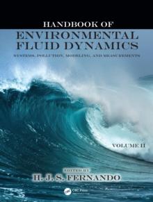 Handbook of Environmental Fluid Dynamics, Volume Two : Systems, Pollution, Modeling, and Measurements