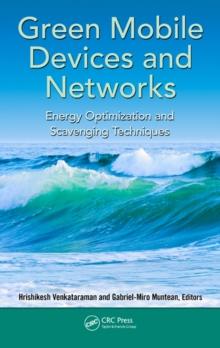 Green Mobile Devices and Networks : Energy Optimization and Scavenging Techniques