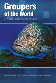 Groupers of the World : A Field and Market Guide