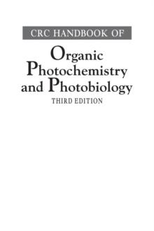 CRC Handbook of Organic Photochemistry and Photobiology, Third Edition - Two Volume Set