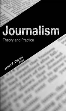 Journalism : Theory and Practice