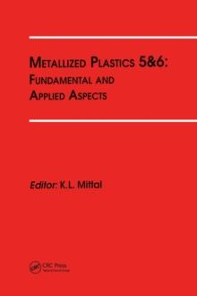 Metallized Plastics 5&6: Fundamental and Applied Aspects